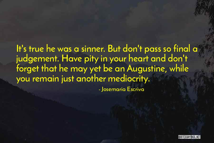 Don't Forget What We Had Quotes By Josemaria Escriva