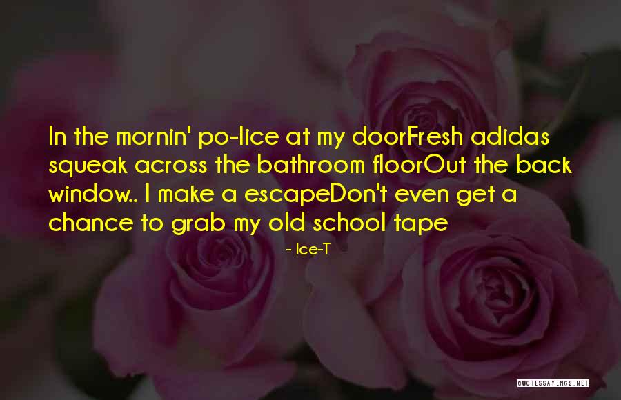 Dont Forget Who Got You There Quotes By Ice-T Dont Forget Who Got You There Quotes By Ice-T