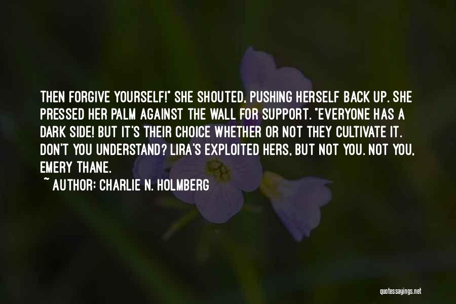 Don't Forgive Her Quotes By Charlie N. Holmberg
