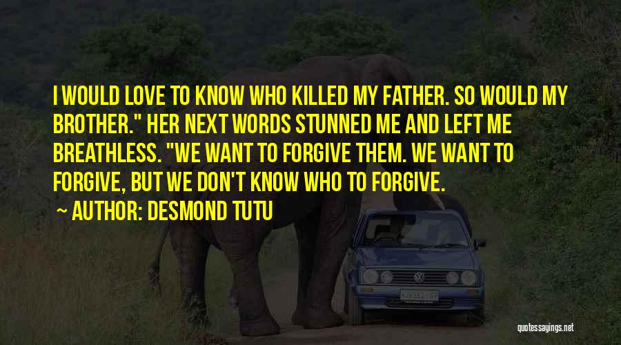 Don't Forgive Her Quotes By Desmond Tutu