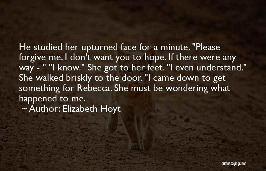 Don't Forgive Her Quotes By Elizabeth Hoyt