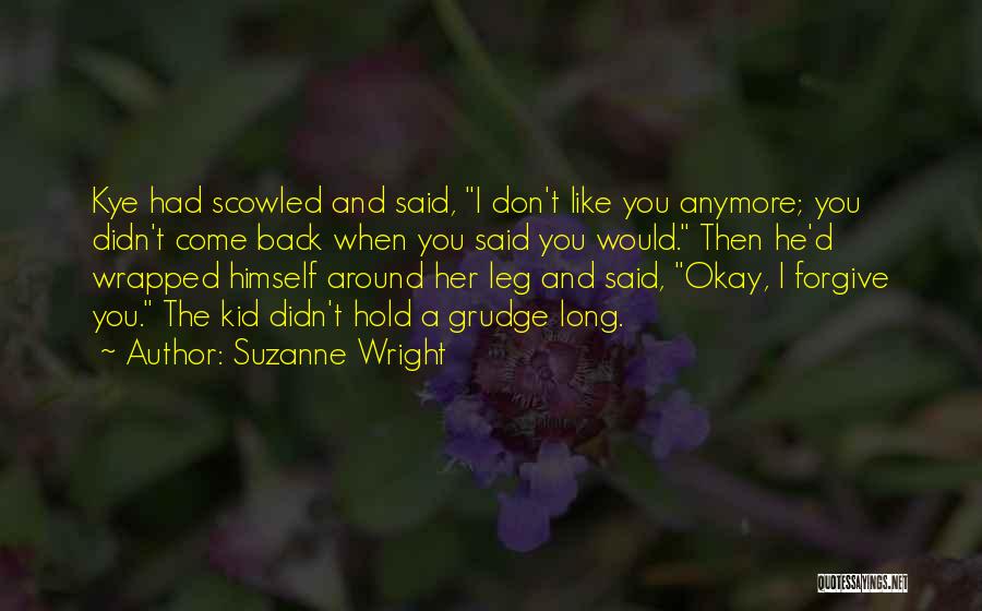 Don't Forgive Her Quotes By Suzanne Wright