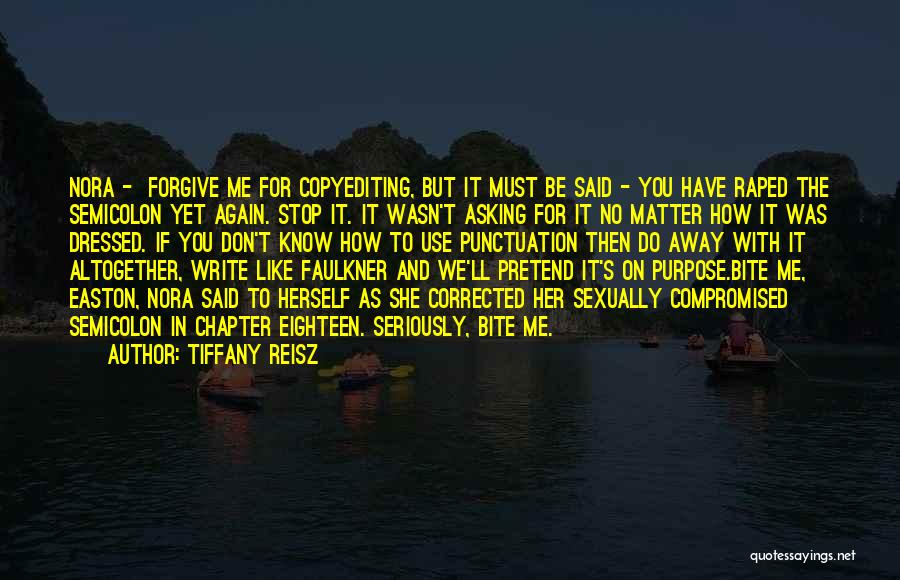 Don't Forgive Her Quotes By Tiffany Reisz