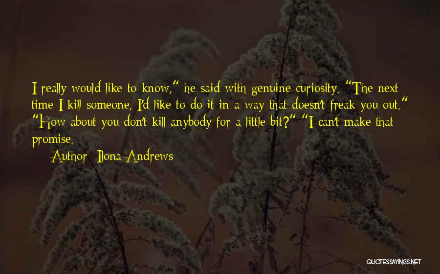 Don't Freak Out Quotes By Ilona Andrews