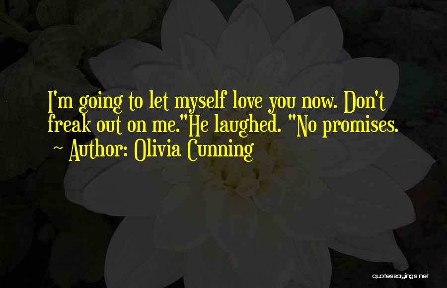 Don't Freak Out Quotes By Olivia Cunning