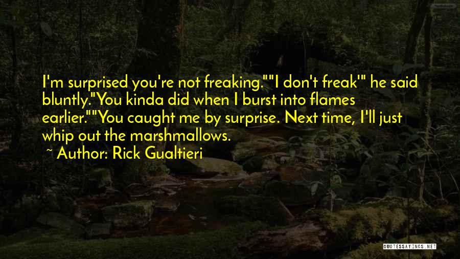 Don't Freak Out Quotes By Rick Gualtieri