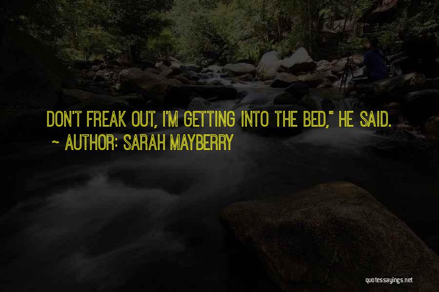 Don't Freak Out Quotes By Sarah Mayberry