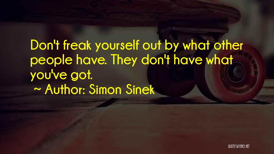 Don't Freak Out Quotes By Simon Sinek