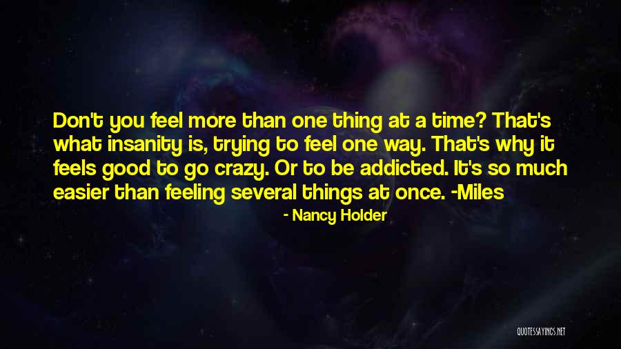 Don't Get Addicted To Me Quotes By Nancy Holder Don't Get Addicted To Me Quotes By Nancy Holder