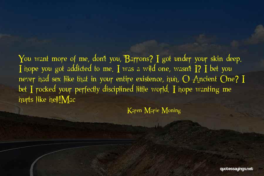 Don't Get Addicted To Someone Quotes By Karen Marie Moning