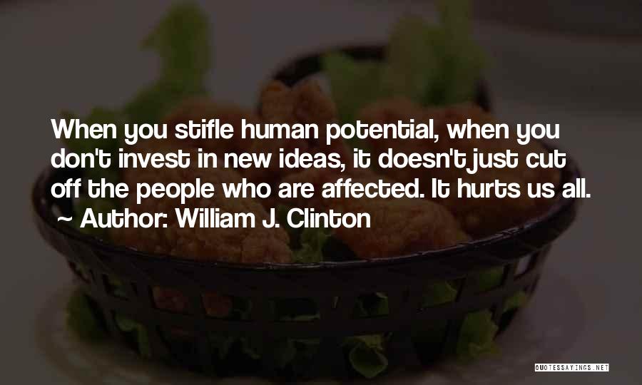 Don't Get Affected By Others Quotes By William J. Clinton