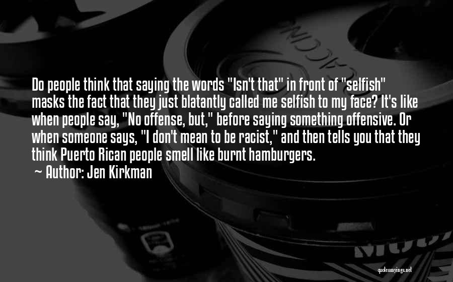 Don't Get Burnt Quotes By Jen Kirkman