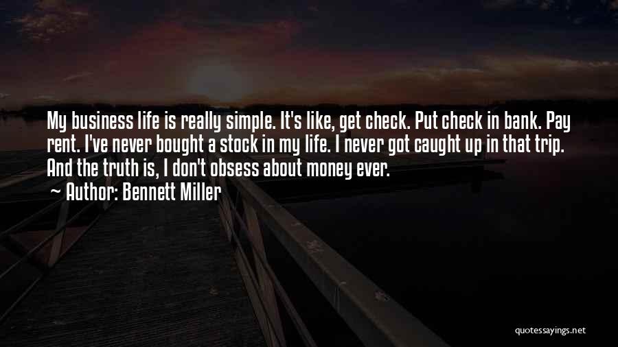 Don't Get Caught Up In Life Quotes By Bennett Miller