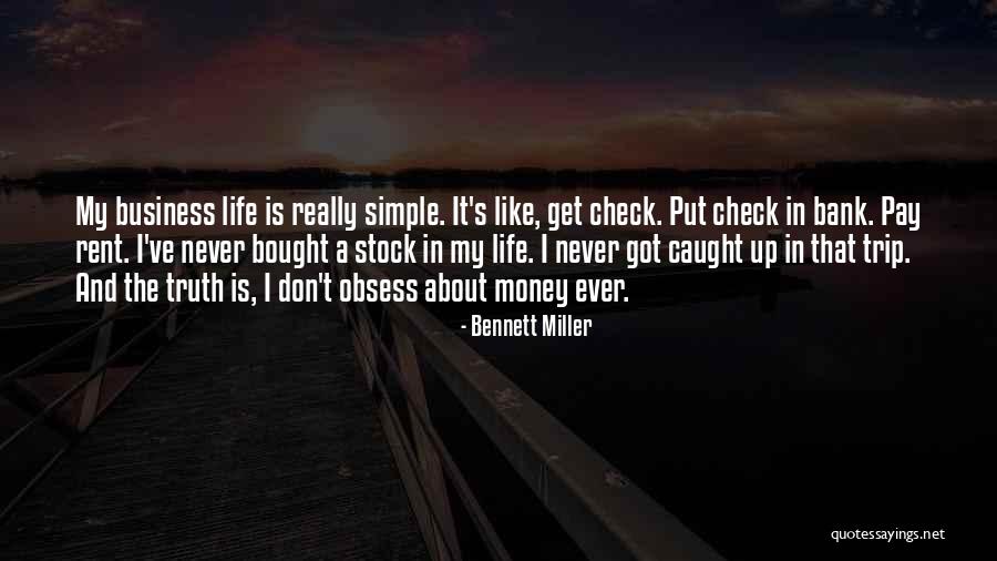 Don't Get Caught Up In Life Quotes By Bennett Miller