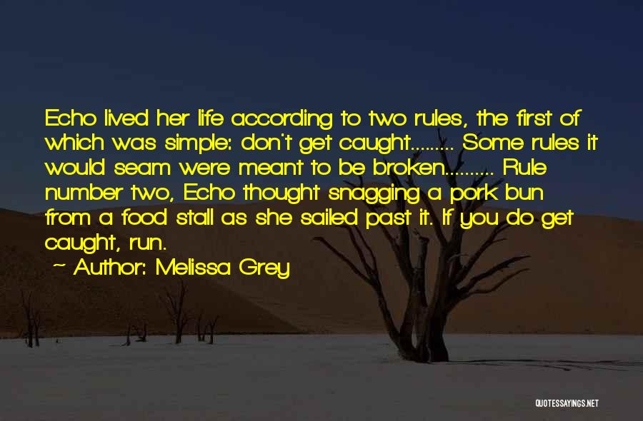 Don't Get Caught Up In Life Quotes By Melissa Grey