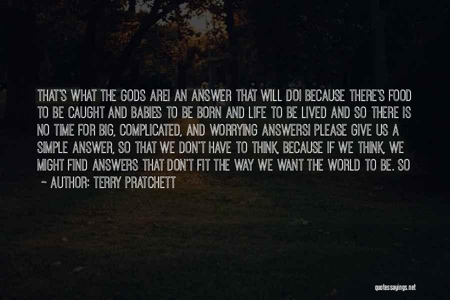 Don't Get Caught Up In Life Quotes By Terry Pratchett