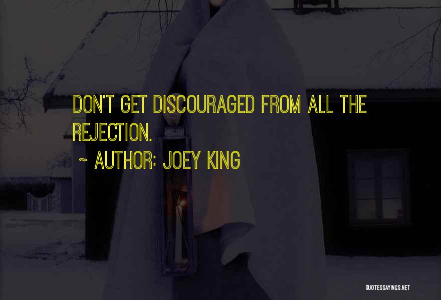 Don't Get Discouraged Quotes By Joey King