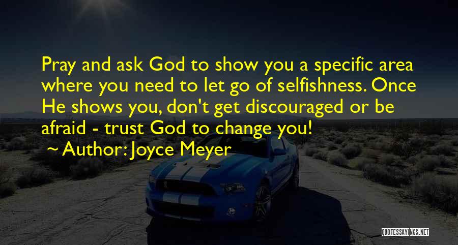 Don't Get Discouraged Quotes By Joyce Meyer