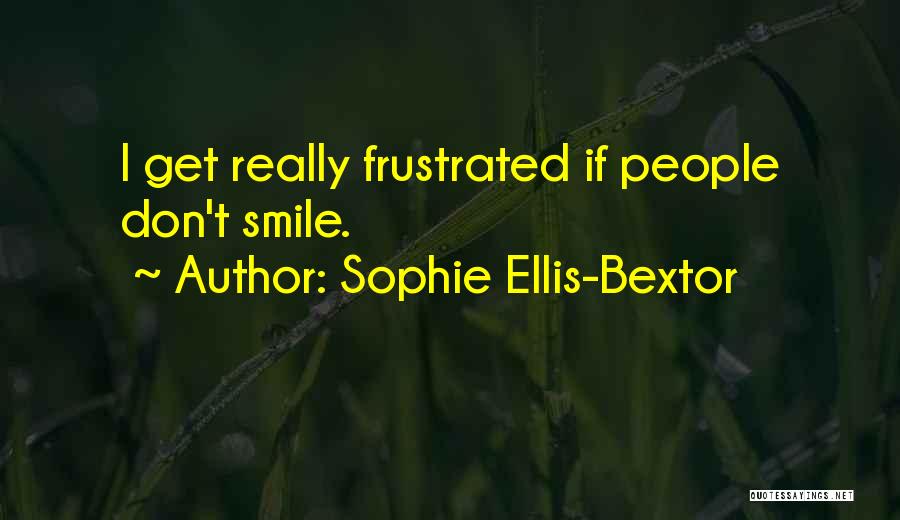 Don't Get Frustrated Quotes By Sophie Ellis-Bextor