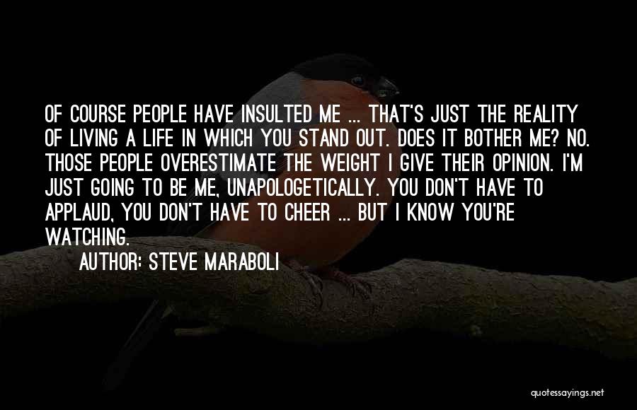 Don't Get Insulted Quotes By Steve Maraboli