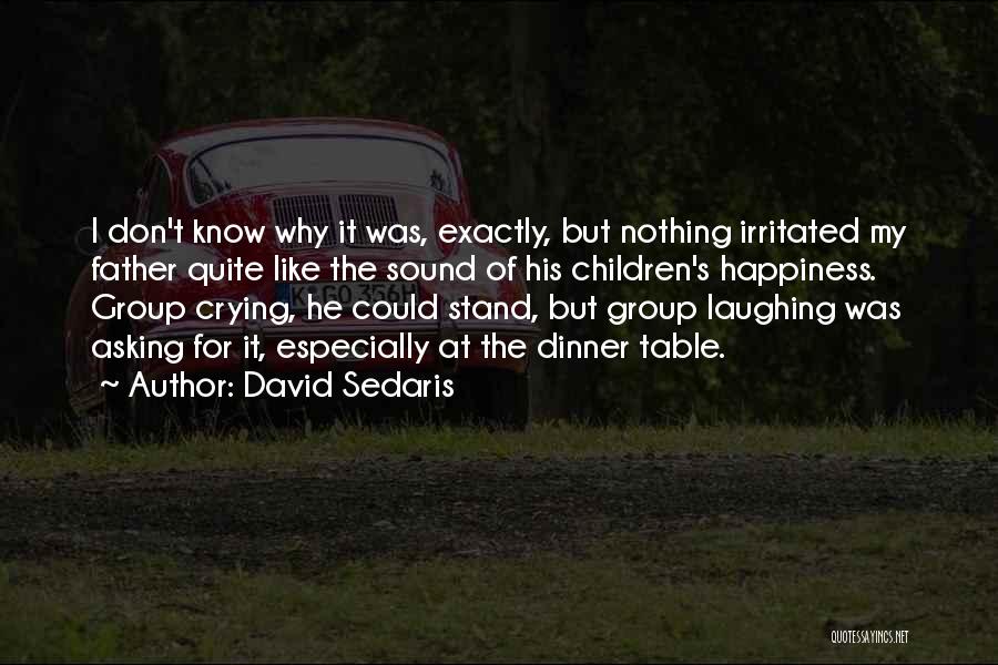 Don't Get Irritated Quotes By David Sedaris