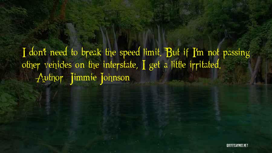 Don't Get Irritated Quotes By Jimmie Johnson