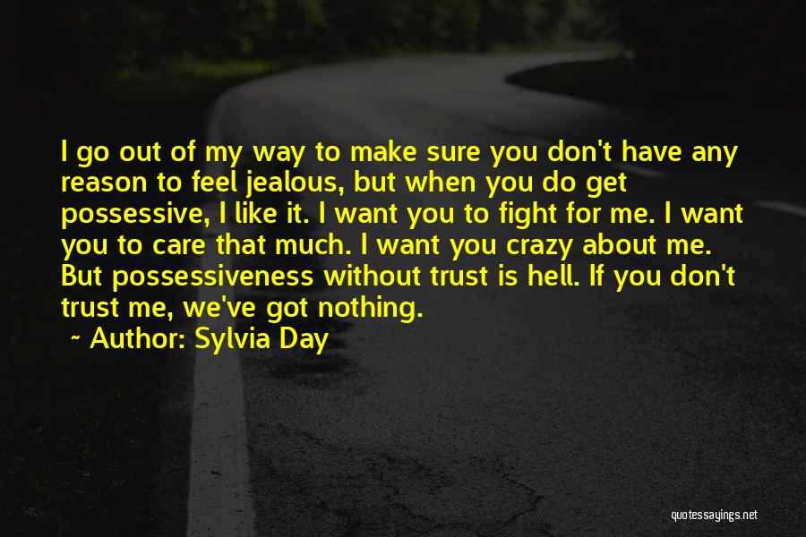 Don't Get Jealous Of Me Quotes By Sylvia Day