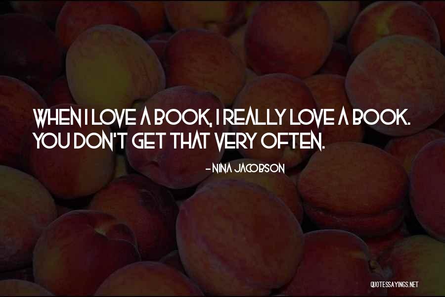 Don't Get Love Quotes By Nina Jacobson Don't Get Love Quotes By Nina Jacobson