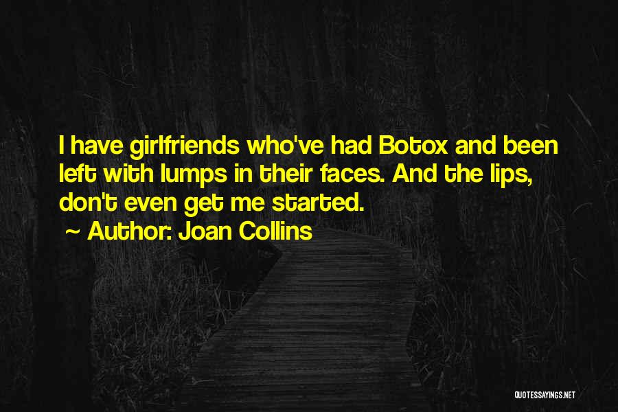 Don't Get Me Started Quotes By Joan Collins