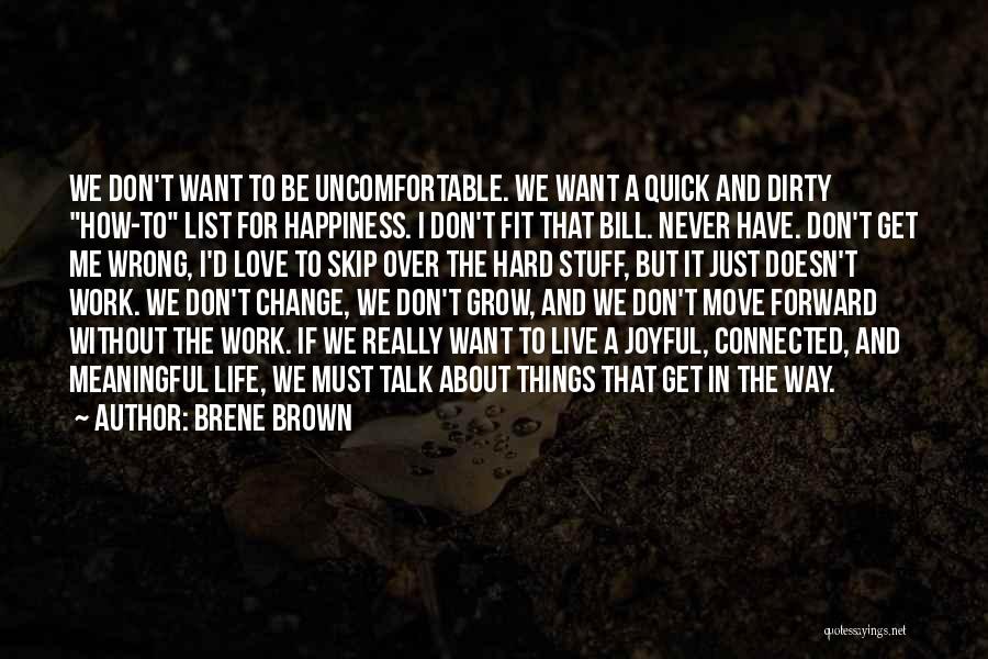Don't Get Over Me Quotes By Brene Brown