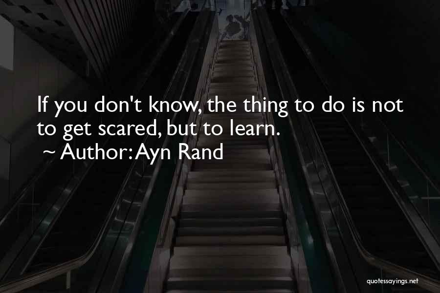 Don't Get Scared Quotes By Ayn Rand