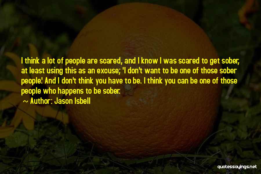 Don't Get Scared Quotes By Jason Isbell