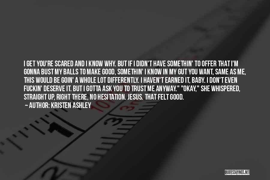 Don't Get Scared Quotes By Kristen Ashley