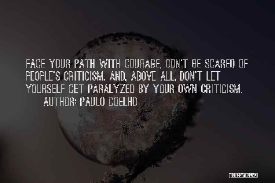 Don't Get Scared Quotes By Paulo Coelho