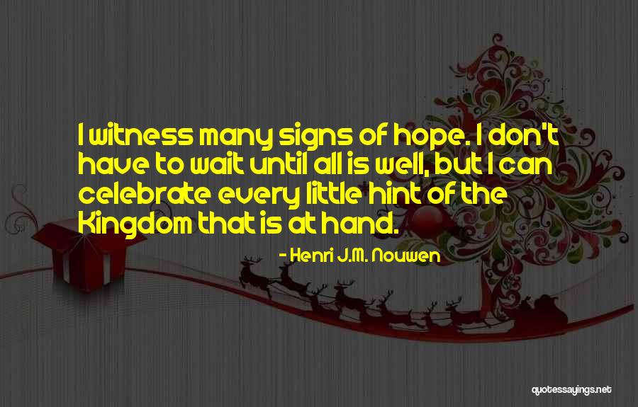 Don't Get The Hint Quotes By Henri J.M. Nouwen Don't Get The Hint Quotes By Henri J.M. Nouwen