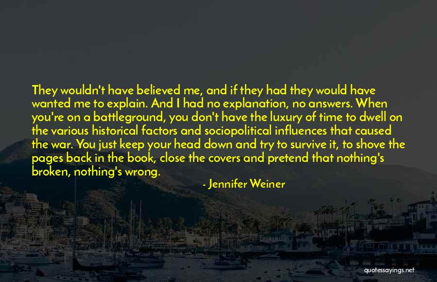 Don't Get Too Close To Someone Quotes By Jennifer Weiner