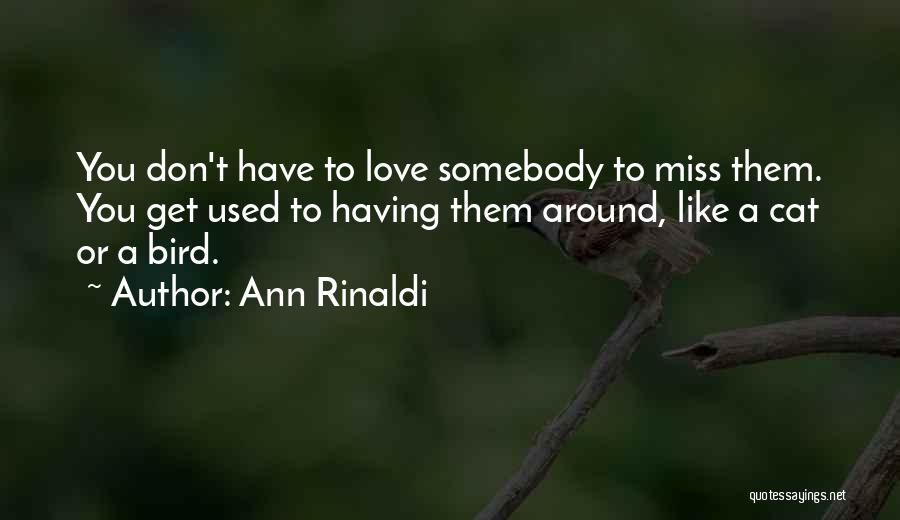 Don't Get Used Quotes By Ann Rinaldi