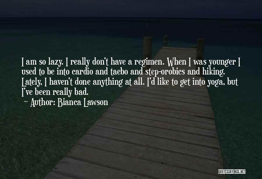 Don't Get Used Quotes By Bianca Lawson