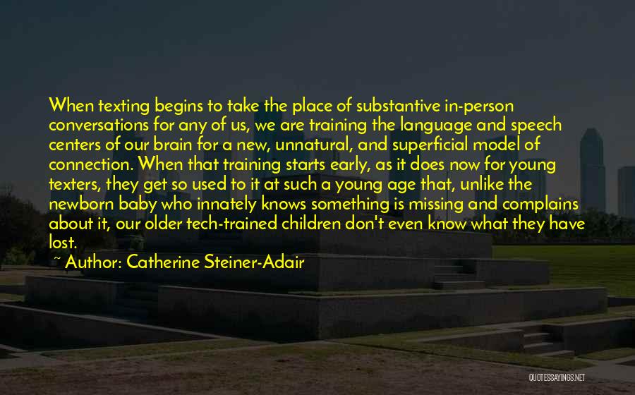 Don't Get Used Quotes By Catherine Steiner-Adair
