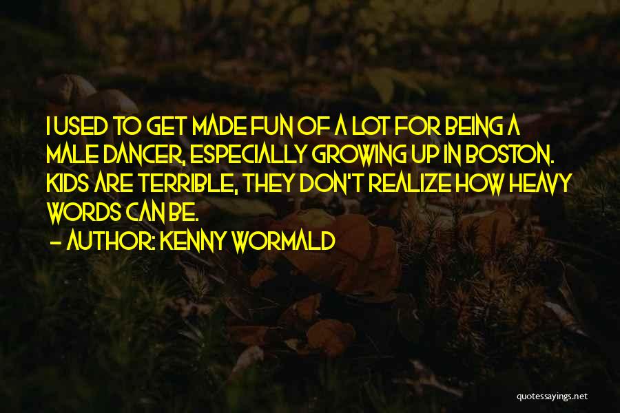 Don't Get Used Quotes By Kenny Wormald