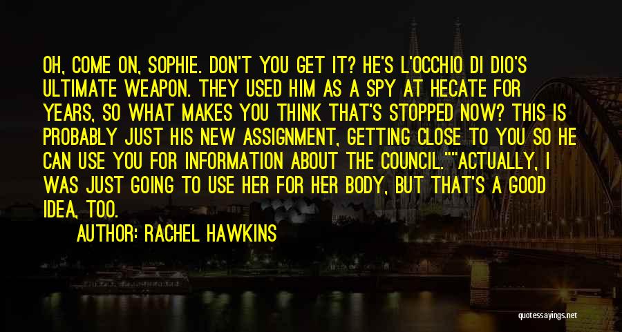Don't Get Used Quotes By Rachel Hawkins
