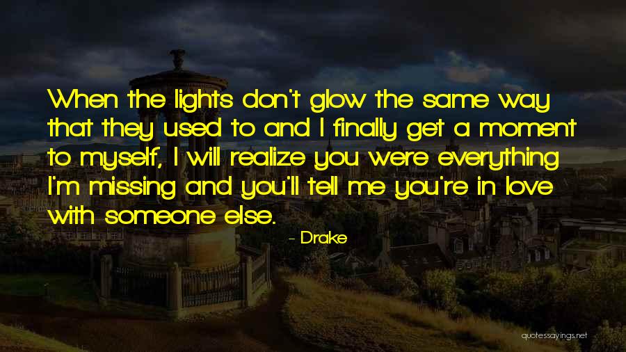 Don't Get Used To Me Quotes By Drake