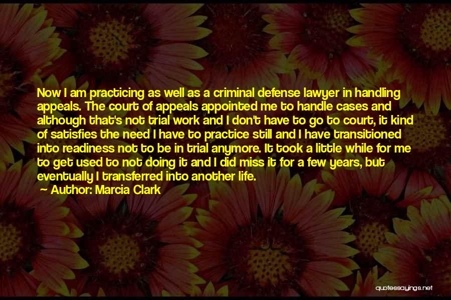 Don't Get Used To Me Quotes By Marcia Clark