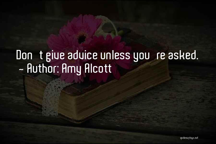 Don't Give Advice Quotes By Amy Alcott