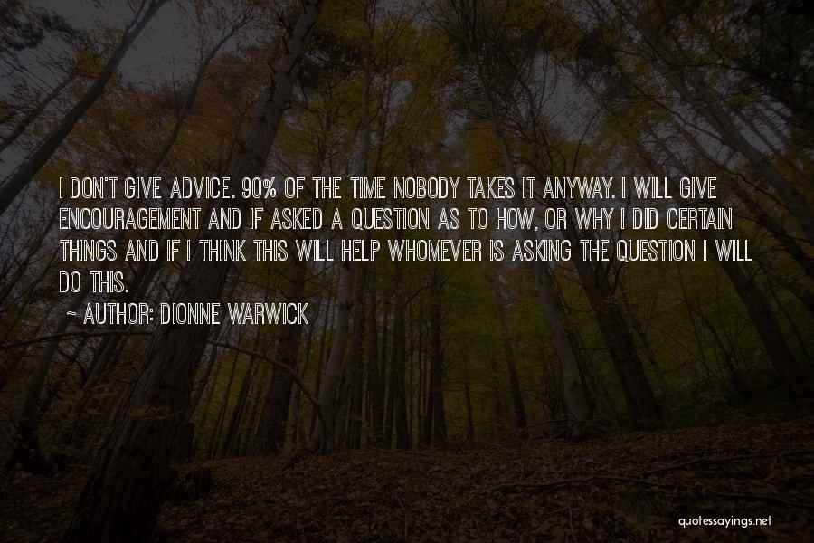 Don't Give Advice Quotes By Dionne Warwick