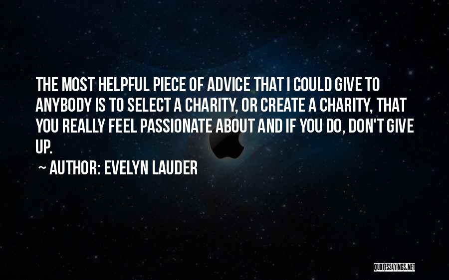 Don't Give Advice Quotes By Evelyn Lauder