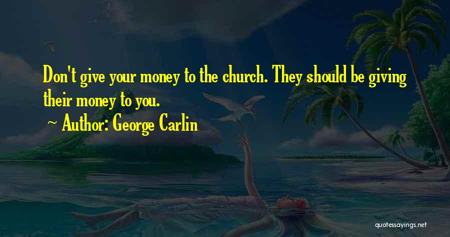 Don't Give Advice Quotes By George Carlin