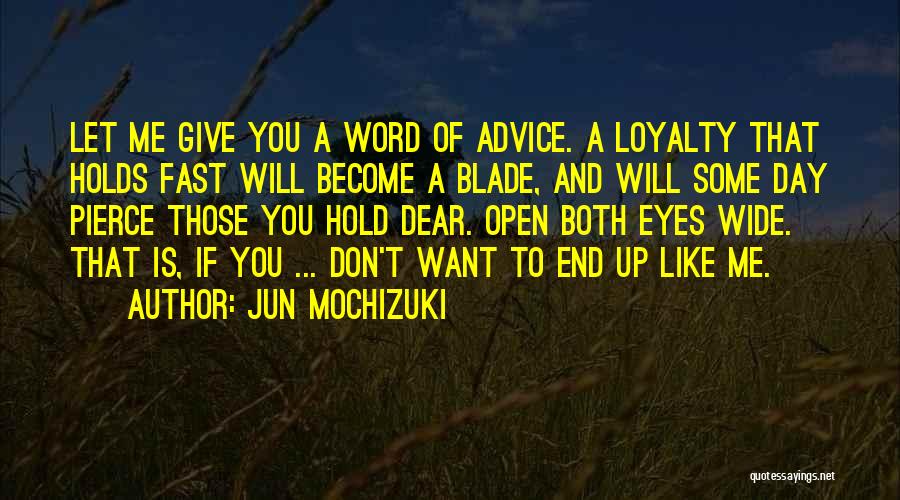 Don't Give Advice Quotes By Jun Mochizuki