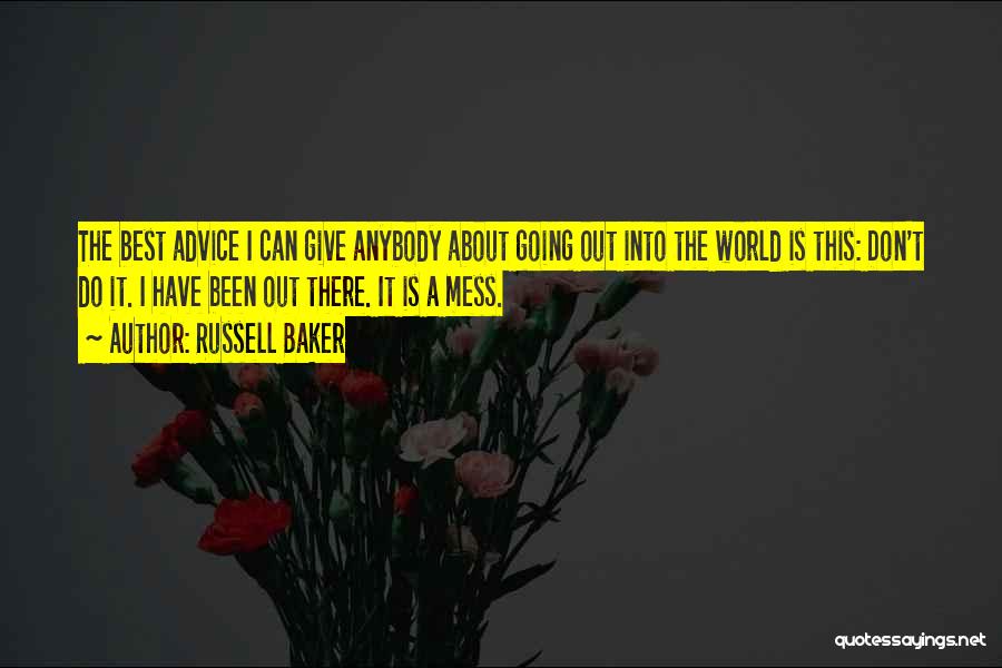 Don't Give Advice Quotes By Russell Baker