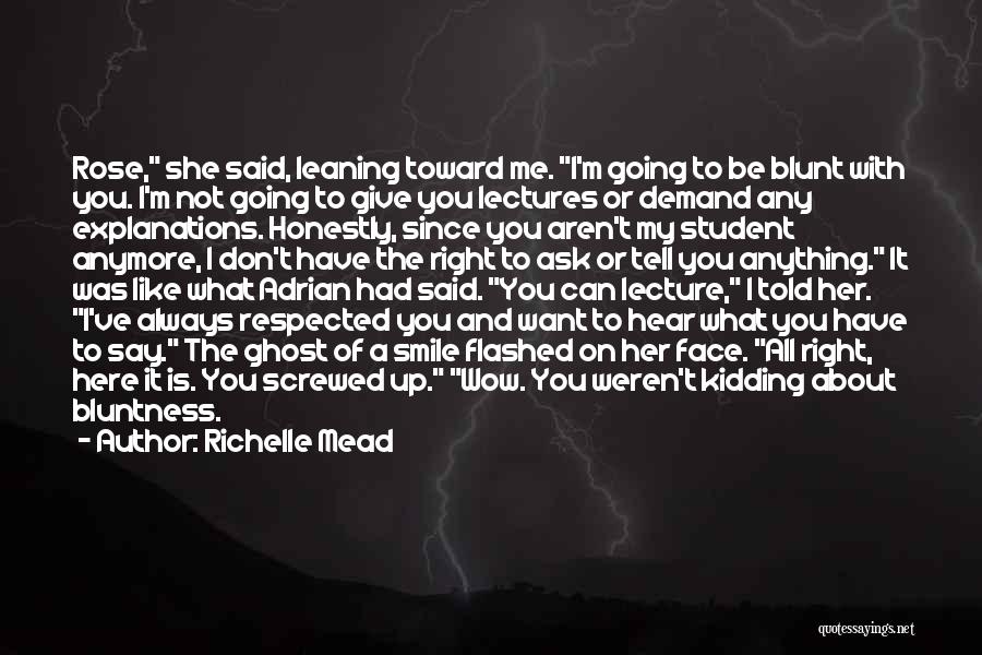 Don't Give Explanations Quotes By Richelle Mead